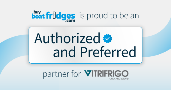 Buy Boat Fridges is proud to be an authorized and preferred partner for Vitrifrigo