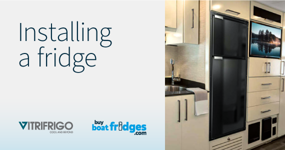 Best practice for installing a fridge in your boat or rv